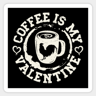 Coffee is my Valentine Sticker